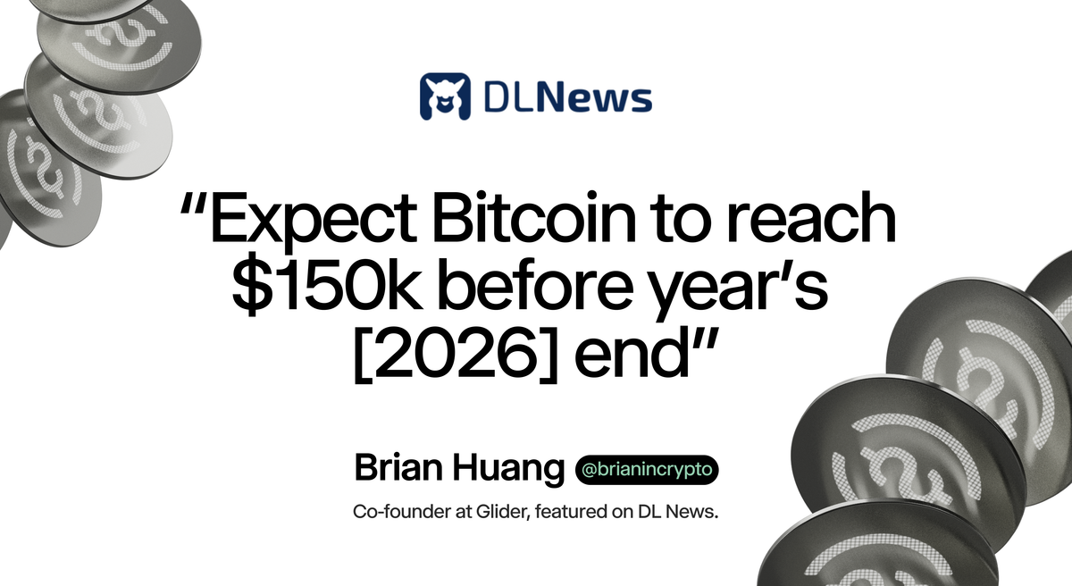 Glider in DL News: Bitcoin treasury president predicts price will top $150,000 next year. Here’s why.
