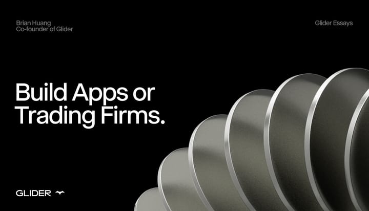 Build Apps or Trading Firms