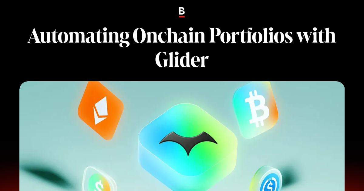 Glider in Bankless: Automating Onchain Portfolios with Glider